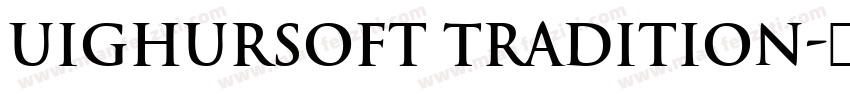 Uighursoft Tradition字体转换